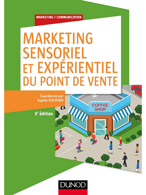 Couverture du livre Marketing sensoriel et expérientiel du point de vente, Dunod 2017