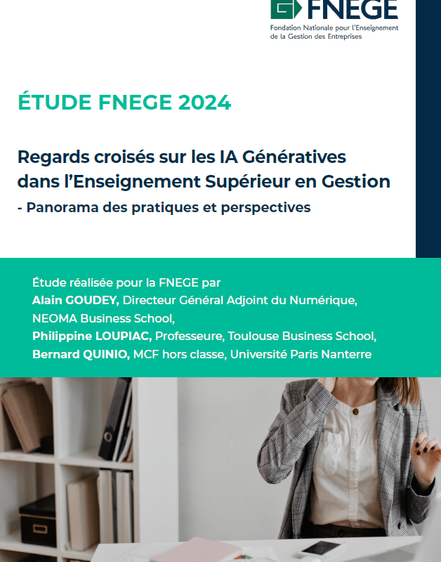 Etude FNEGE 2024 sur les IA génératives et enseignement supérieur en gestion (Goudey, Loupiac, Quinio)